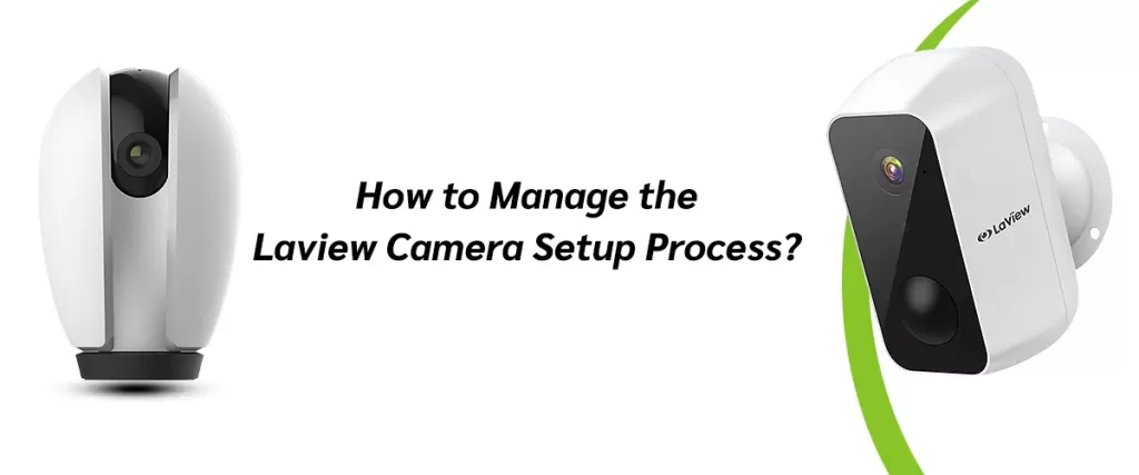 Manage the LaView Camera Setup Process