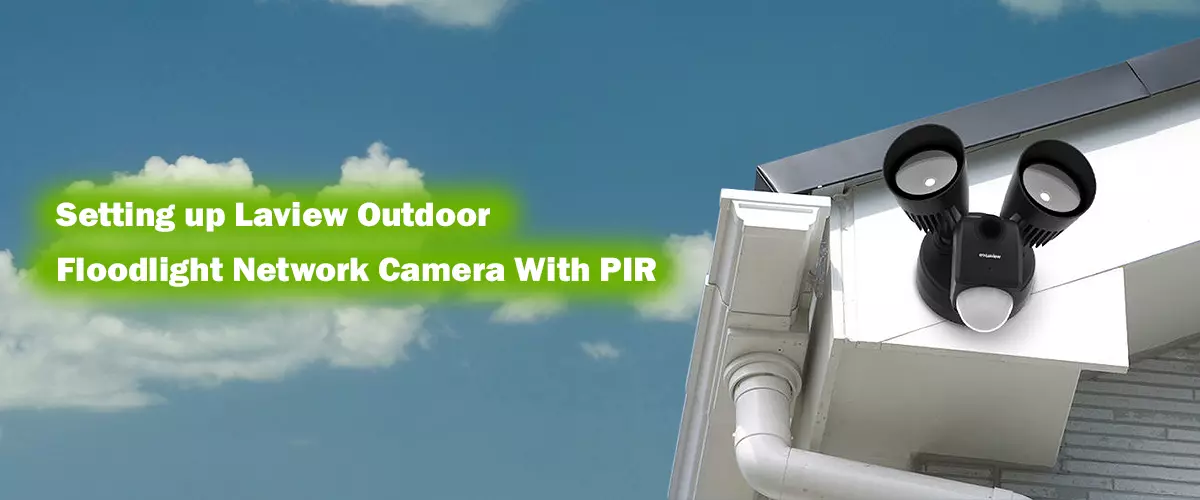 Setting up Laview Outdoor Floodlight Network Camera With PIR