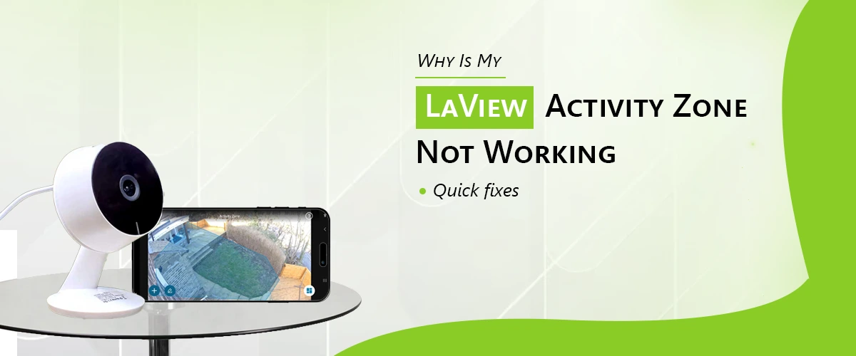 Why Is My Laview Activity Zone Not Working?: Quick fixes